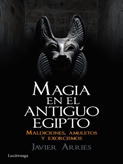 Title details for Magia en el Antiguo Egipto by Javier Arries - Available